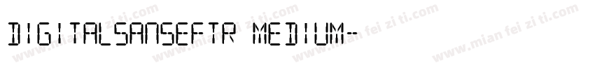 DigitalSansEFTR Medium字体转换